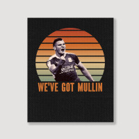 Wrexham, Super Paul Mullin, We've Got Mullin, Wrexham Supporter Essent Portrait Canvas Print | Artistshot