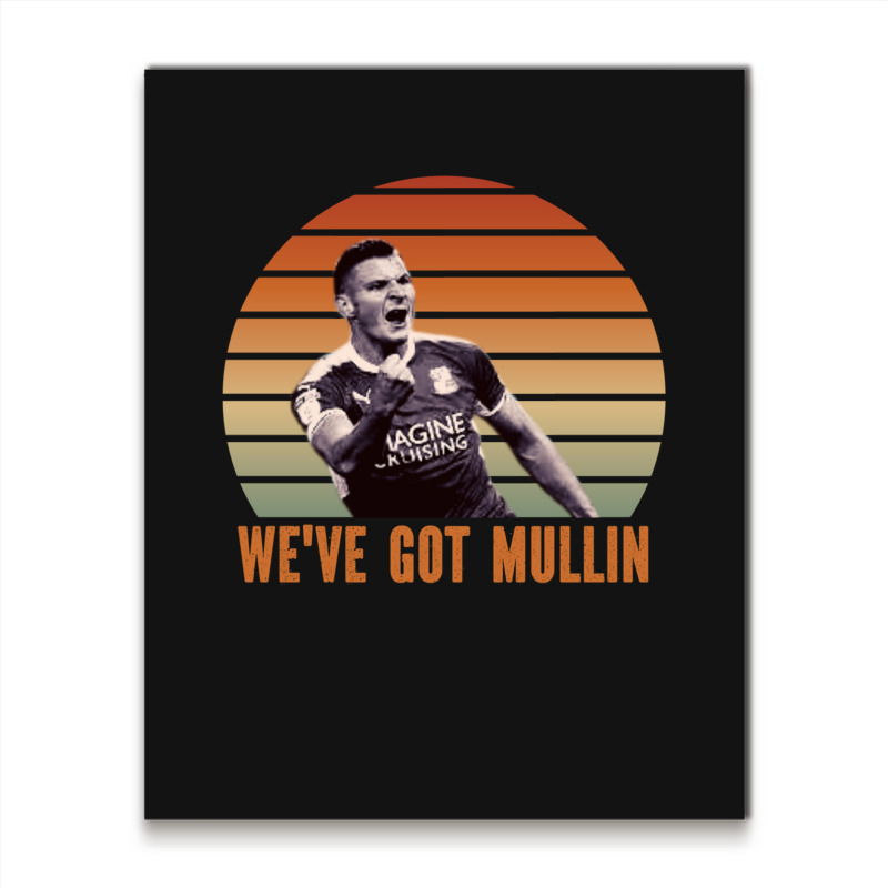 Wrexham, Super Paul Mullin, We've Got Mullin, Wrexham Supporter Essent Metal Print Vertical by cm-arts | Artistshot