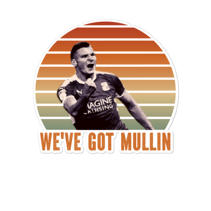 Wrexham, Super Paul Mullin, We've Got Mullin, Wrexham Supporter Essent Sticker by cm-arts | Artistshot