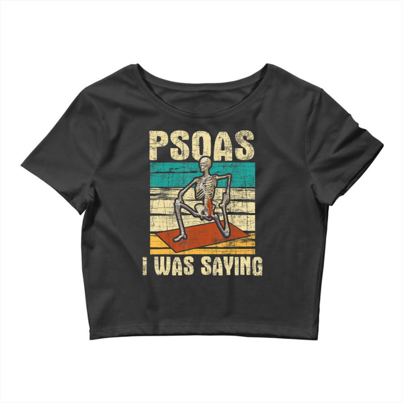 Psoas I Was Saying Massage Therapist Therapy Lmt Masseuse Crop Top by cm-arts | Artistshot