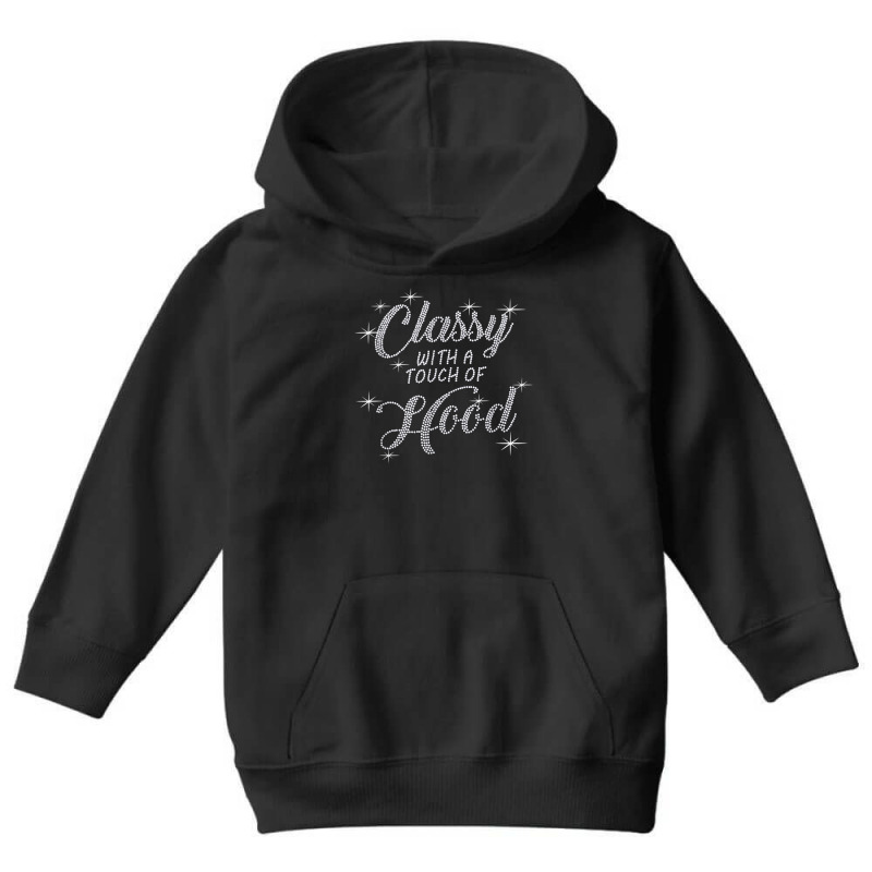 Classy With A Touch Of Hood Bling Rhinestone T Shirt Youth Hoodie by cm-arts | Artistshot