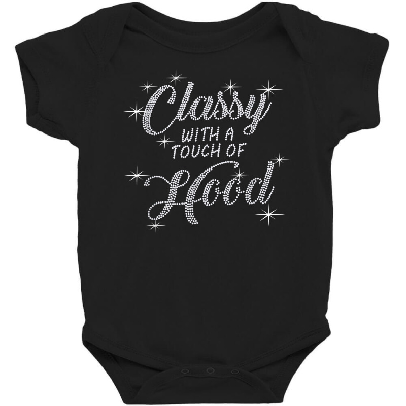 Classy With A Touch Of Hood Bling Rhinestone T Shirt Baby Bodysuit by cm-arts | Artistshot