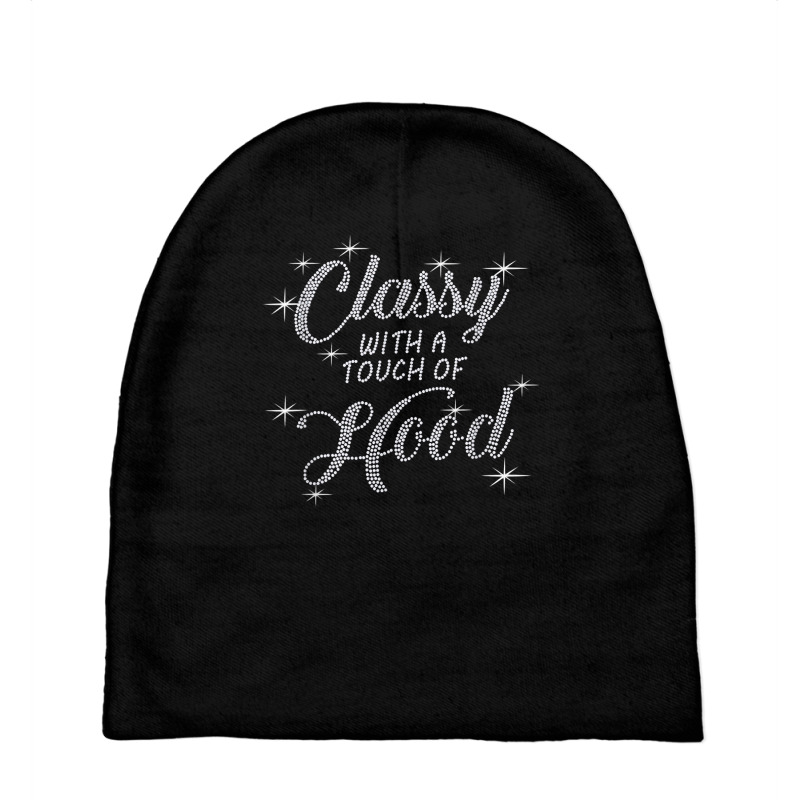 Classy With A Touch Of Hood Bling Rhinestone T Shirt Baby Beanies by cm-arts | Artistshot