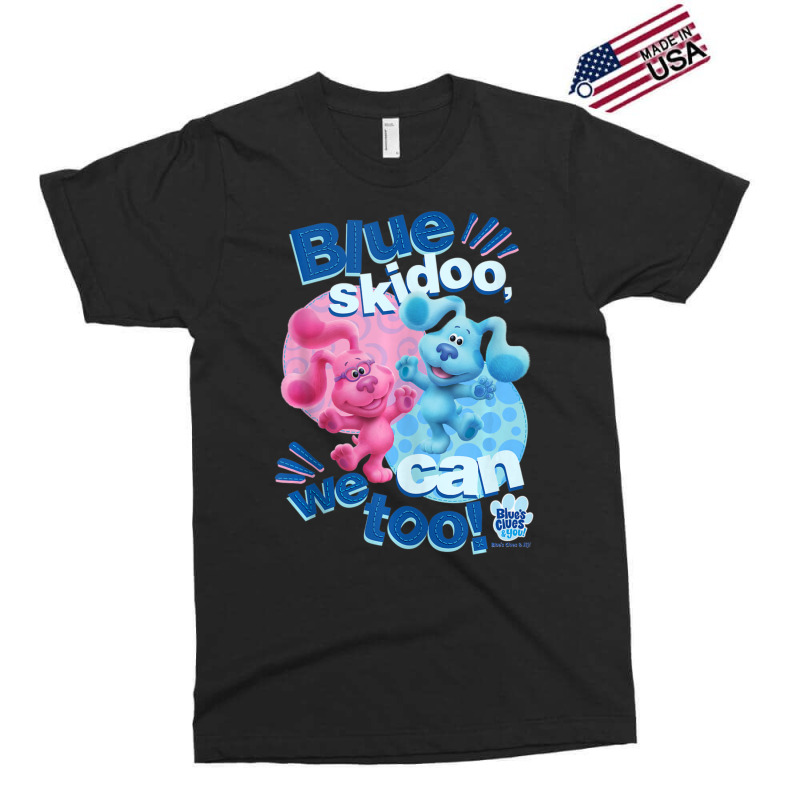 Blue's Clues & You Blue Skidoo, We Can Too Exclusive T-shirt | Artistshot