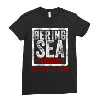 Bering Sea Fisherman 2021 Second To None Dutch Harbor Alaska Pullover Ladies Fitted T-shirt | Artistshot