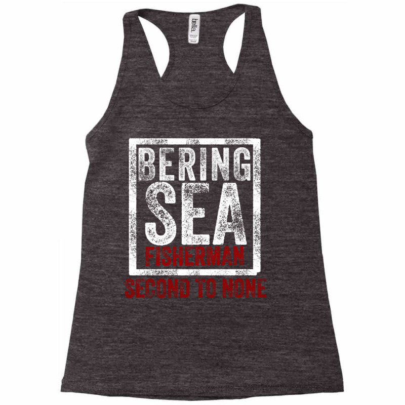 Bering Sea Fisherman 2021 Second To None Dutch Harbor Alaska Pullover Racerback Tank by cm-arts | Artistshot