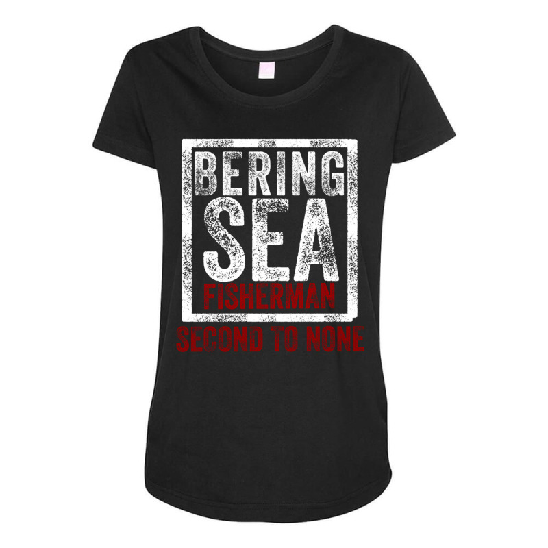 Bering Sea Fisherman 2021 Second To None Dutch Harbor Alaska Pullover Maternity Scoop Neck T-shirt by cm-arts | Artistshot