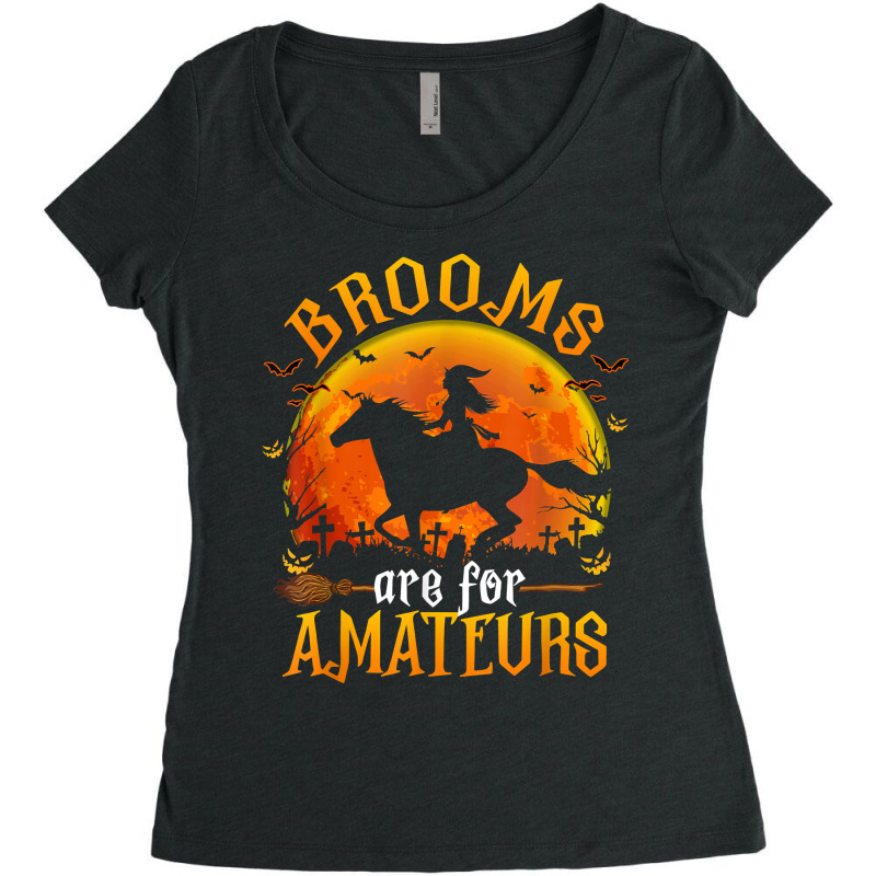 Horses Witch Halloween Funny Brooms Are For Amateurs T Shirt Women's Triblend Scoop T-shirt by cm-arts | Artistshot