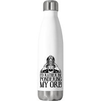 Don't Talk To Me Until I've Pondered Stainless Steel Water Bottle | Artistshot