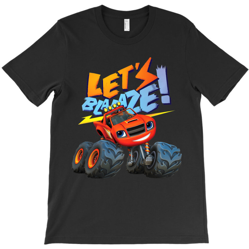 Blaze Let's Blaze! T-shirt | Artistshot