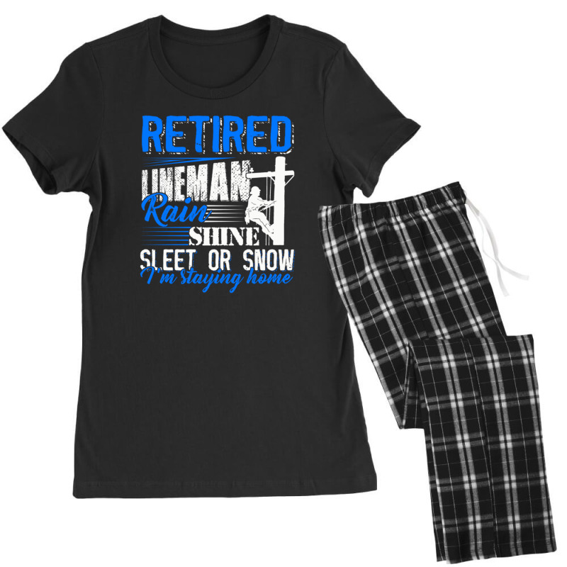 Retired Lineman Rain Shine Sleet Or Snow Quote Gift For Lineman Women's Pajamas Set by luanalvescastro | Artistshot