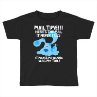 Blues Clues Mail Time! Heres The Mail Toddler T-shirt | Artistshot