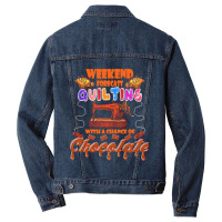 Funny Quilting Lover Gift Funny Weekend Forecast Quilting Trade Chocol Men Denim Jacket | Artistshot