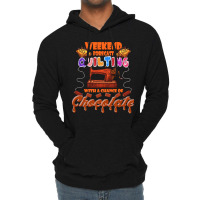 Funny Quilting Lover Gift Funny Weekend Forecast Quilting Trade Chocol Lightweight Hoodie | Artistshot