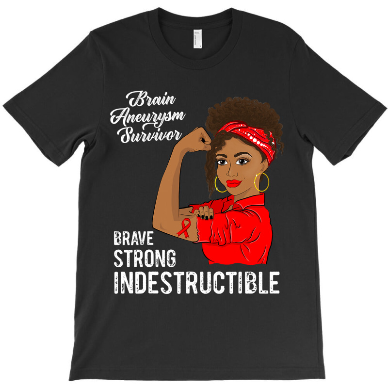 Brain Aneurysm Survivor Indestructible Awareness Gift T-Shirt by CUSER3772 | Artistshot