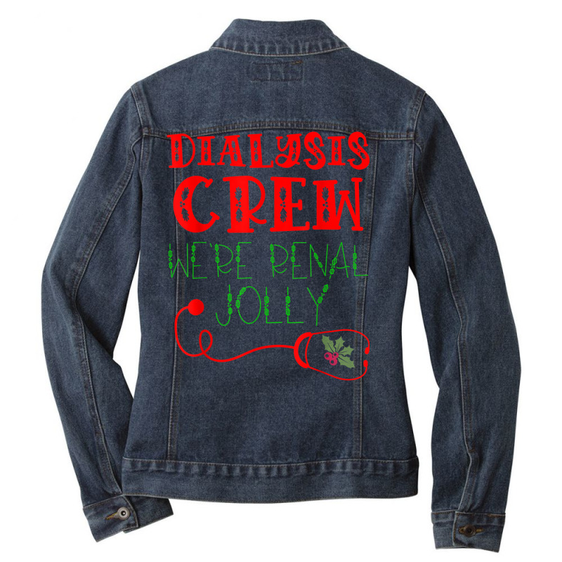 Christmas Dialysis Shirts For Kidney Team Nurse Technician Ladies Denim Jacket by Uniform | Artistshot