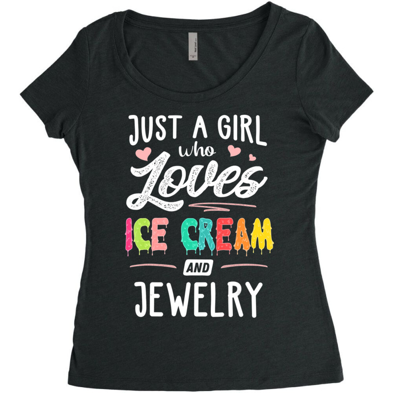 Just A Girl Who Loves Ice Cream And Jewelry Gift Women Women's Triblend Scoop T-shirt by huynhhuutrunghpa | Artistshot