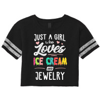 Just A Girl Who Loves Ice Cream And Jewelry Gift Women Scorecard Crop Tee | Artistshot