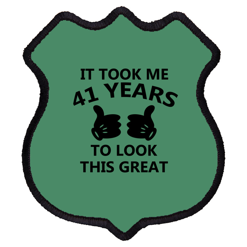 It Took Me 41 Years To Look This Great Shield Patch | Artistshot