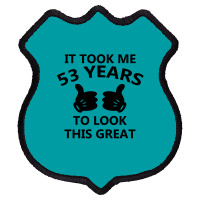 It Took Me 53 Years To Look This Great Shield Patch | Artistshot