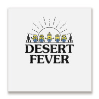 Desert Fever Metal Print Square | Artistshot