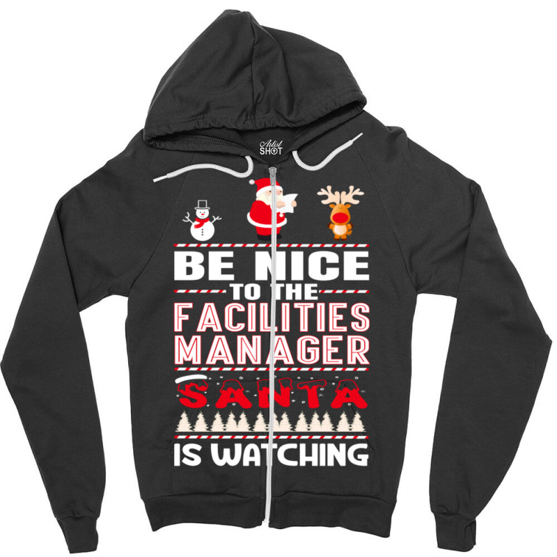 Be Nice To The Facilities Manager Zipper Hoodie by Alumbasisia | Artistshot