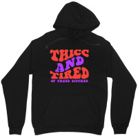 Thicc And Tired Of These Bitches Retro Groovy Wavy Unisex Hoodie | Artistshot