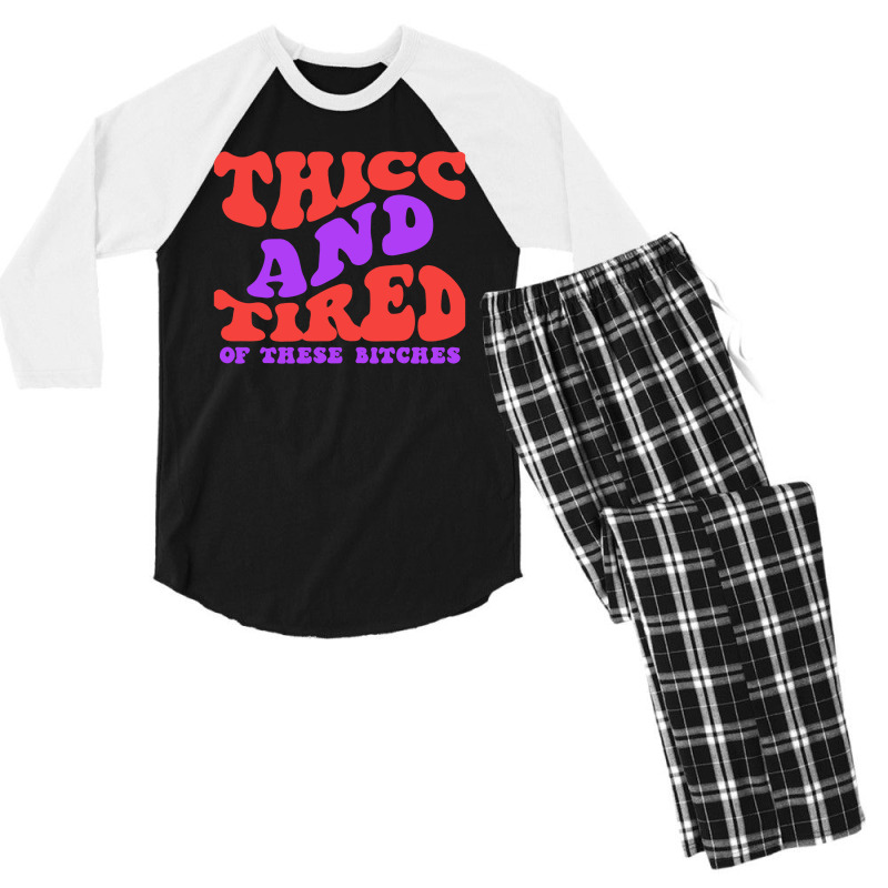 Thicc And Tired Of These Bitches Retro Groovy Wavy Men's 3/4 Sleeve Pajama Set | Artistshot