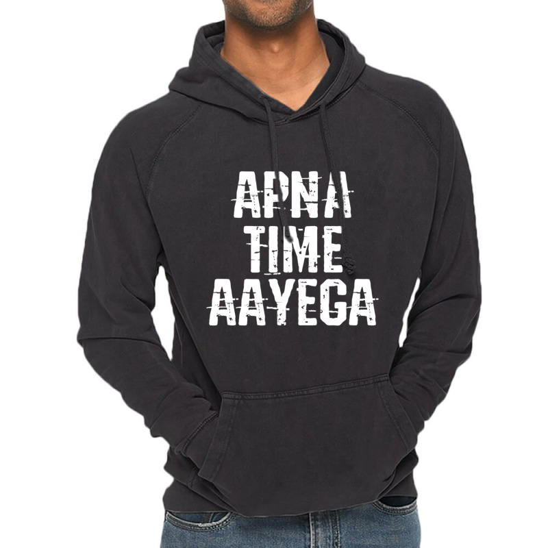 Apna Time Aayega Bollywood Desi Hindi Quote Vintage Hoodie by cm-arts | Artistshot