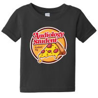 Audiology Student Fueled By Pizza Baby Tee | Artistshot