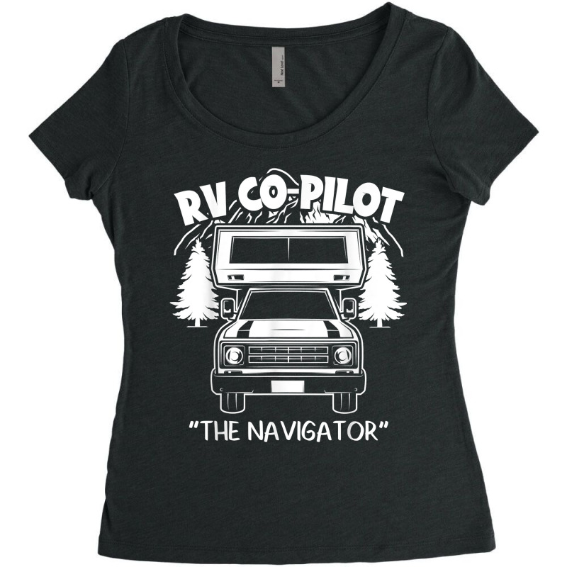 Rv Co-pilot Funny Camper Vacation Road Trip The Navigator Women's Triblend Scoop T-shirt by LINDAFRAZIER | Artistshot