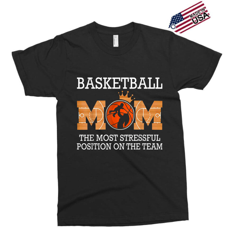 Basketball Mom The Most Stressful Position On The Team Funny T Shirt Exclusive T-shirt | Artistshot