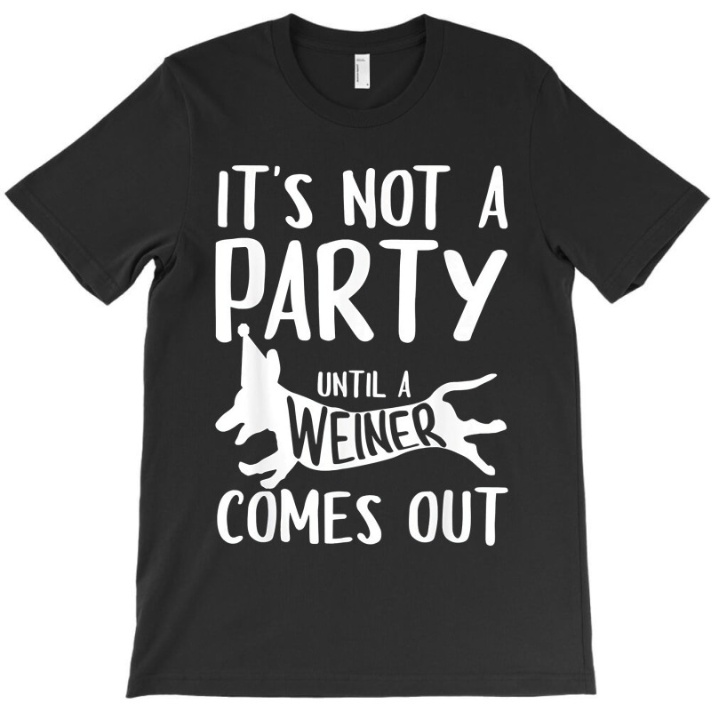 Funny Weiner Dog Gift For Men Women Cool Dachshund Party T Shirt T-shirt | Artistshot