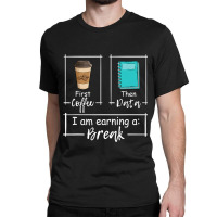 First Coffee Then Data Iam Earning A Break Special Education Classic T-shirt | Artistshot