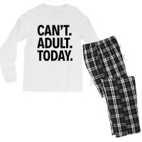 Can't Adult Today Men's Long Sleeve Pajama Set | Artistshot