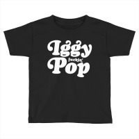 Iggy Fuckin' Pop Toddler T-shirt | Artistshot