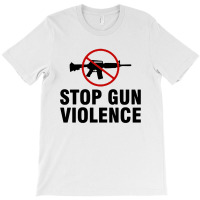 Stop Gun Violence T-shirt | Artistshot