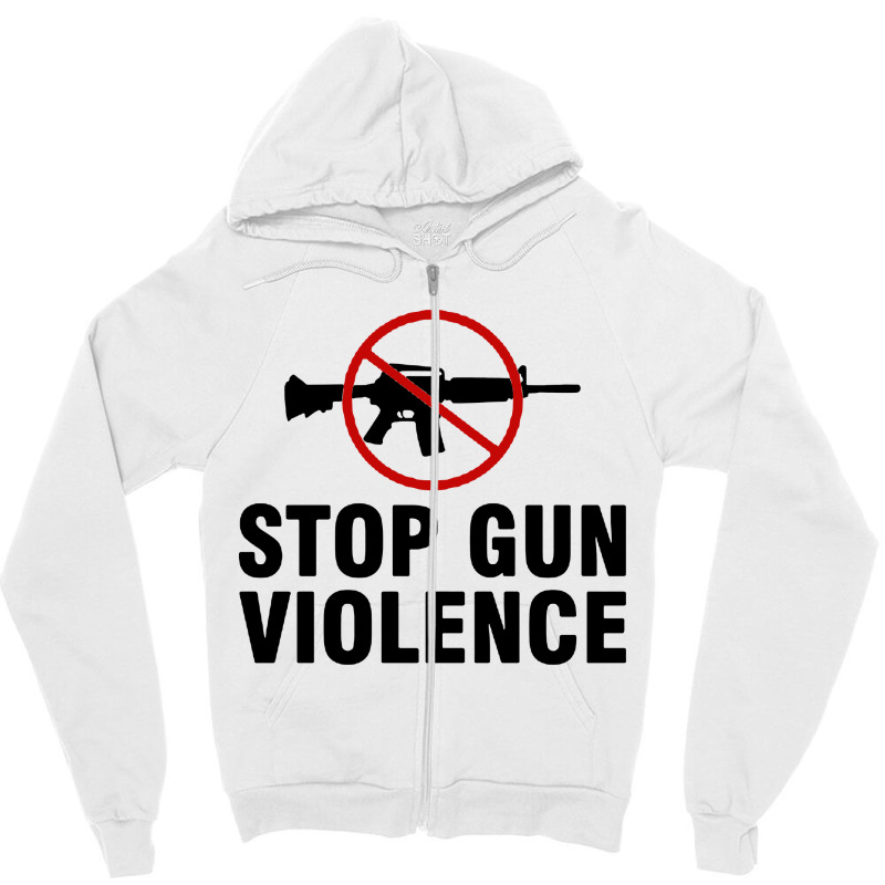 Stop Gun Violence Zipper Hoodie | Artistshot