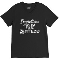 Brunettes Are So Hot Right Now V-neck Tee | Artistshot