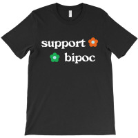 Support Bipoc T-shirt | Artistshot