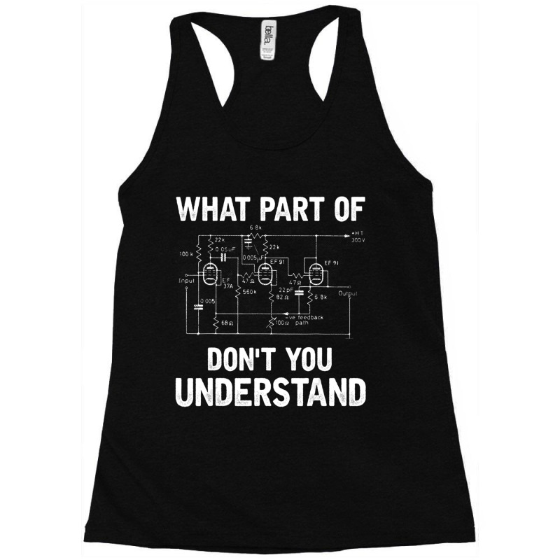 Electrical Engineer What Part Of Don't You Understand Racerback Tank by cm-arts | Artistshot