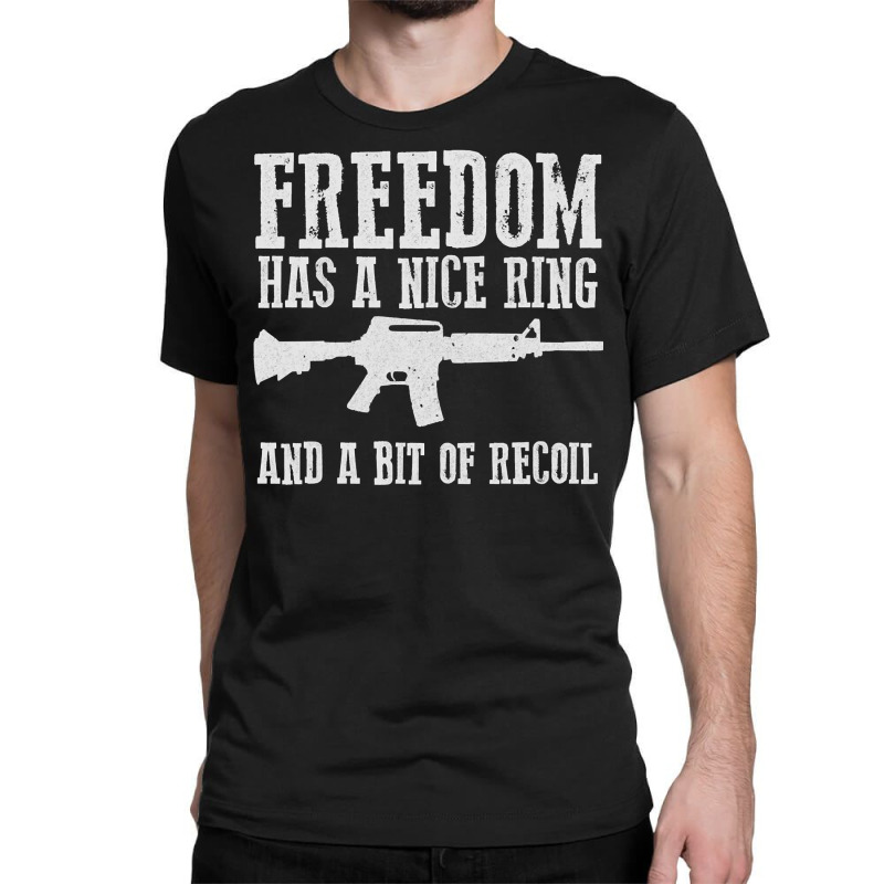 Awesome Freedom Has A Nice Ring And A Bit Of Recoil Sweatshirt Classic T-shirt by cm-arts | Artistshot