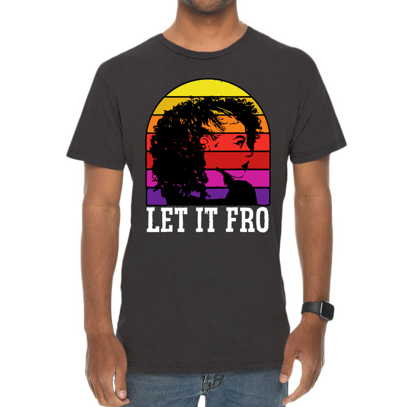 Let It Fro Afrocentric Black Pride Afro Hair Vintage T-shirt | Artistshot