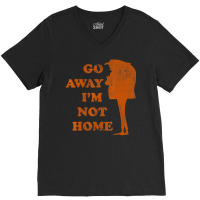 Gru Go Away Not Home V-neck Tee | Artistshot