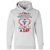 Nurse Dsps For Women Nurses Week Nursing School Tee I Became A Dsp I W Champion Hoodie | Artistshot