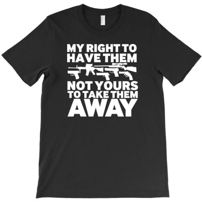 My Right With Guns Funny T-shirt Designed By Kurnia Purnamasari