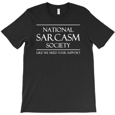 National Sarcasm Society Funny T-shirt Designed By Kurnia Purnamasari