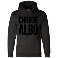 Choose Albo [worn Look] Champion Hoodie | Artistshot