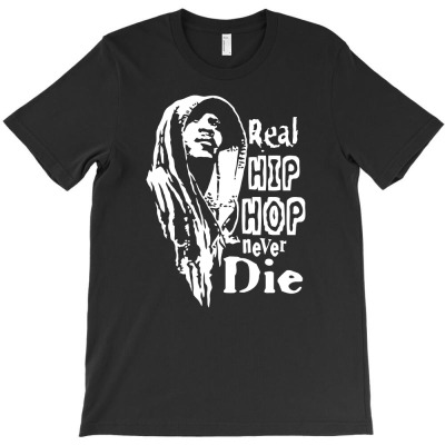 Real Hip Hop Never Die Funny T-shirt Designed By Kurnia Purnamasari