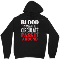 Blood Is Meant To Circulate Pass It Around Phlebotomist Tank Top Unisex Hoodie | Artistshot